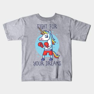 Fight for your Dreams Kids T-Shirt